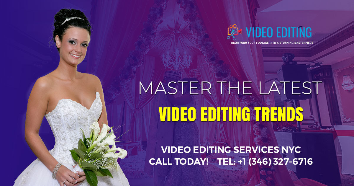 Master the latest video editing trends with expert video editors