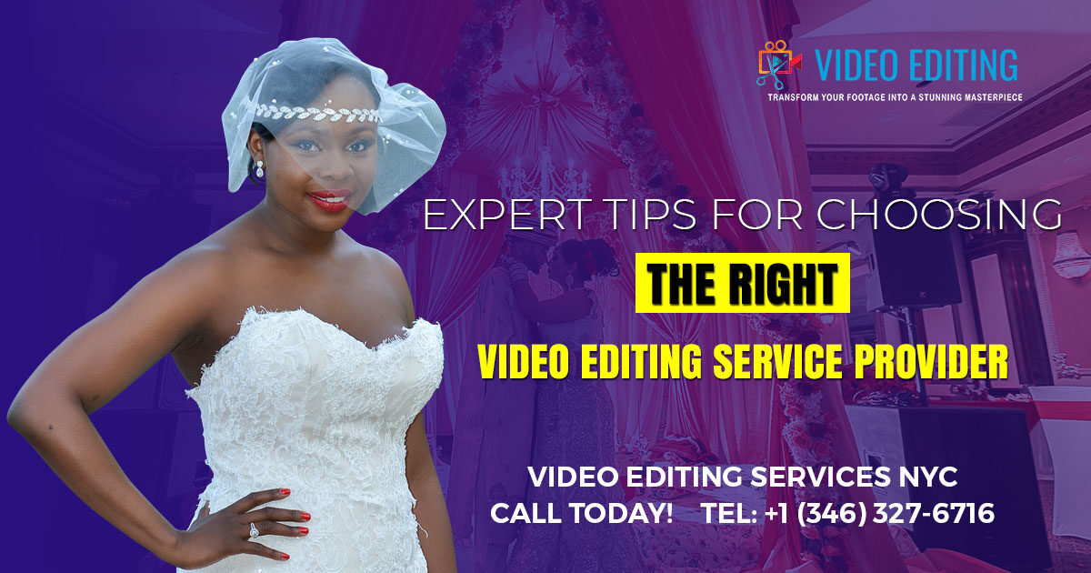 Tips for choosing the right video editing service provider.