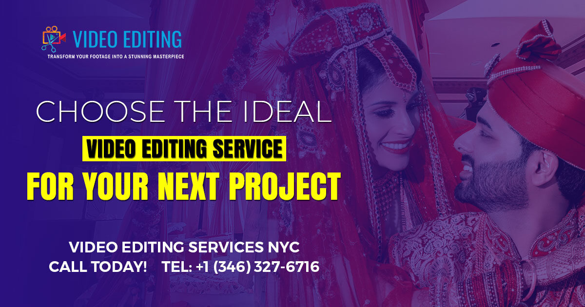 Choose the Ideal Video Editing Service for Your Next Project.