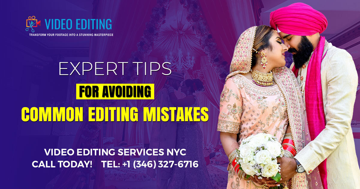 Expert Tips to Avoid Common Editing Mistakes.